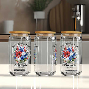 Floral 250th Anniversary Glass Can Faith Freedom Pride 4th of July 1776 2026