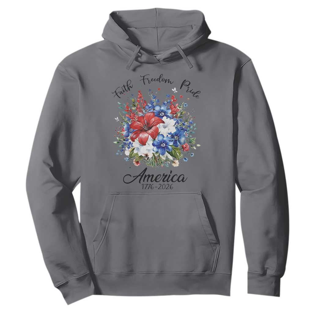 Floral 250th Anniversary Hoodie Faith Freedom Pride 4th of July 1776 2026