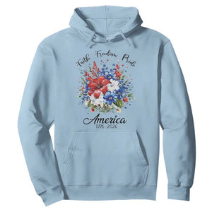 Floral 250th Anniversary Hoodie Faith Freedom Pride 4th of July 1776 2026