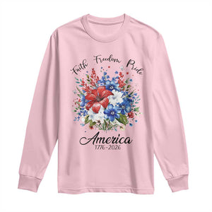 Floral 250th Anniversary Long Sleeve Shirt Faith Freedom Pride 4th of July 1776 2026