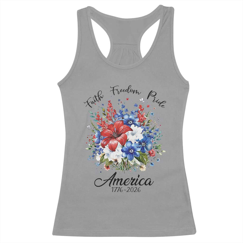 Floral 250th Anniversary Racerback Tank Top Faith Freedom Pride 4th of July 1776 2026 TS11 Sport Gray Print Your Wear