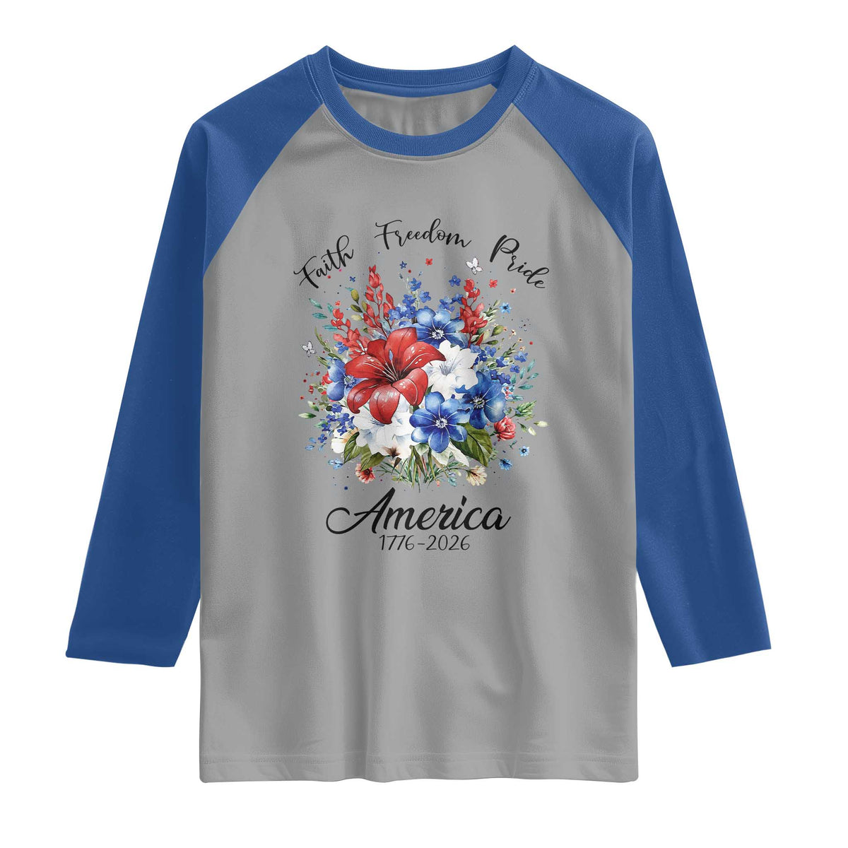 Floral 250th Anniversary Raglan Shirt Faith Freedom Pride 4th of July 1776 2026 TS11 Sport Gray Royal Print Your Wear