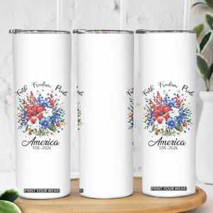 Floral 250th Anniversary Skinny Tumbler Faith Freedom Pride 4th of July 1776 2026 TS11 Print Your Wear