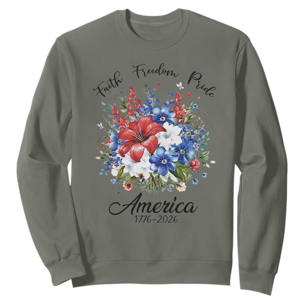 Floral 250th Anniversary Sweatshirt Faith Freedom Pride 4th of July 1776 2026 TS11 Military Green Print Your Wear