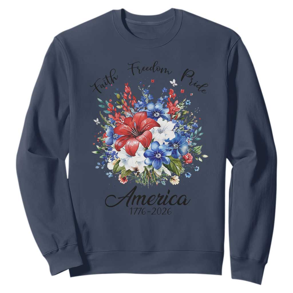 Floral 250th Anniversary Sweatshirt Faith Freedom Pride 4th of July 1776 2026 TS11 Navy Print Your Wear