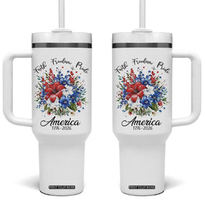Floral 250th Anniversary Tumbler With Handle Faith Freedom Pride 4th of July 1776 2026 TS11 One Size: 40 oz White Print Your Wear