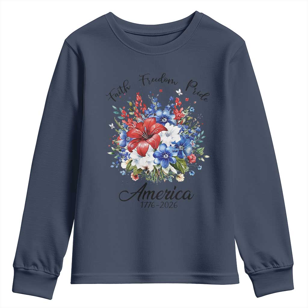 Floral 250th Anniversary Youth Sweatshirt Faith Freedom Pride 4th of July 1776 2026 TS11 Navy Print Your Wear