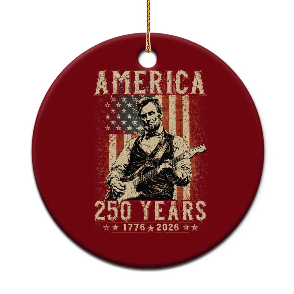 Abraham Lincoln Playing Guitar 4th July US 250th Anniversary Ceramic Ornament TS11 1pc Red Print Your Wear