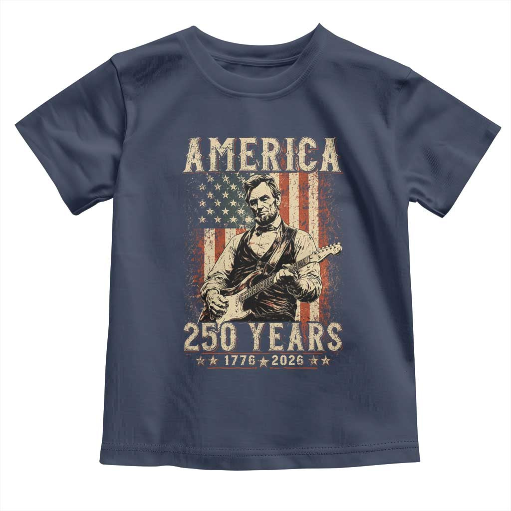Abraham Lincoln Playing Guitar 4th July US 250th Anniversary Toddler T Shirt TS11 Navy Print Your Wear