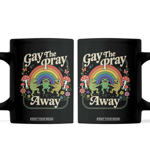 Gay The Pray Away Queer Frog LGBTQ Coffee Mug TS11 Black Print Your Wear