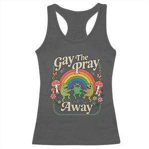 Gay The Pray Away Queer Frog LGBTQ Racerback Tank Top TS11 Dark Heather Print Your Wear