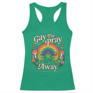Gay The Pray Away Queer Frog LGBTQ Racerback Tank Top TS11 Irish Green Print Your Wear