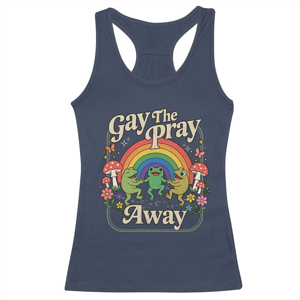 Gay The Pray Away Queer Frog LGBTQ Racerback Tank Top TS11 Navy Print Your Wear