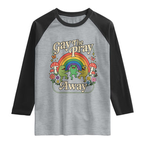 Gay The Pray Away Queer Frog LGBTQ Raglan Shirt TS11 Heather Gray Black Print Your Wear