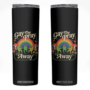 Gay The Pray Away Queer Frog LGBTQ Skinny Tumbler TS11 Black Print Your Wear