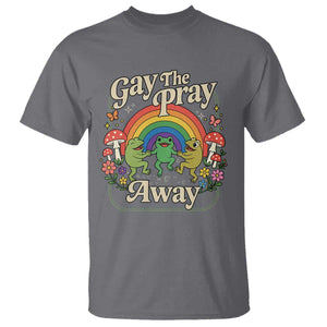 Gay The Pray Away Queer Frog LGBTQ T Shirt TS11 Charcoal Print Your Wear