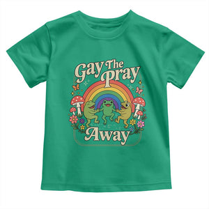 Gay The Pray Away Queer Frog LGBTQ Toddler T Shirt TS11 Irish Green Print Your Wear