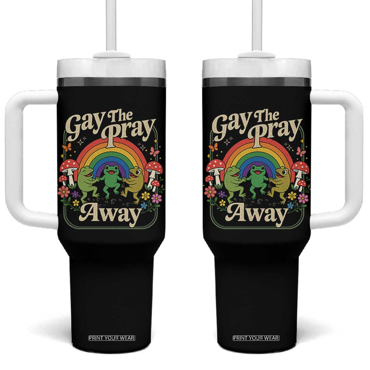 Gay The Pray Away Queer Frog LGBTQ Tumbler With Handle TS11 One Size: 40 oz Black Print Your Wear