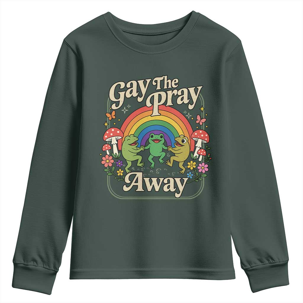Gay The Pray Away Queer Frog LGBTQ Youth Sweatshirt TS11 Dark Forest Green Print Your Wear