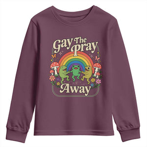 Gay The Pray Away Queer Frog LGBTQ Youth Sweatshirt TS11 Maroon Print Your Wear