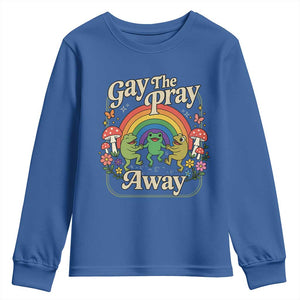 Gay The Pray Away Queer Frog LGBTQ Youth Sweatshirt TS11 Royal Blue Print Your Wear