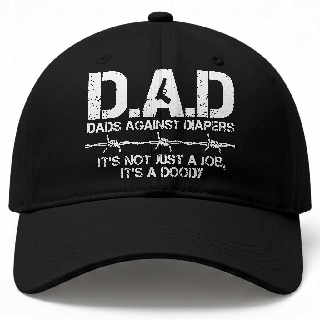 Dads Against Diapers It's Not Just A Job It's A Doody Baseball Cap Funny Gun New Dad TS11 Print Your Wear