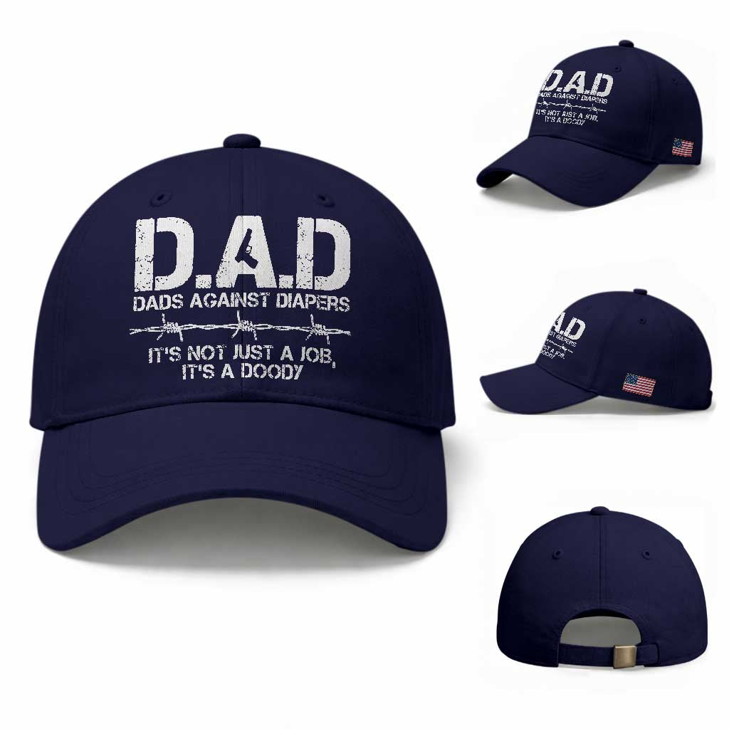 Dads Against Diapers It's Not Just A Job It's A Doody Baseball Cap Funny Gun New Dad TS11 Baseball Cap Universal Fit Dark Blue Print Your Wear