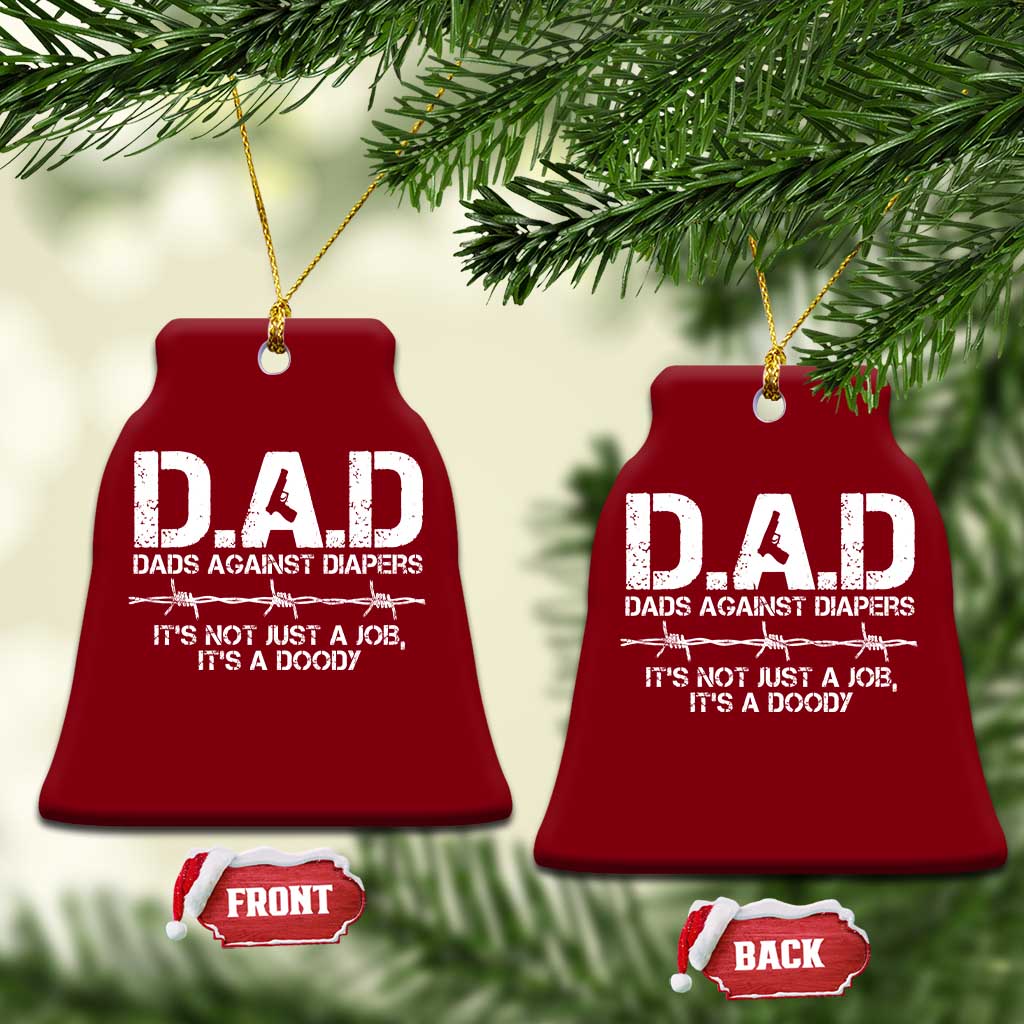Dads Against Diapers It's Not Just A Job It's A Doody Ceramic Ornament Funny Gun New Dad