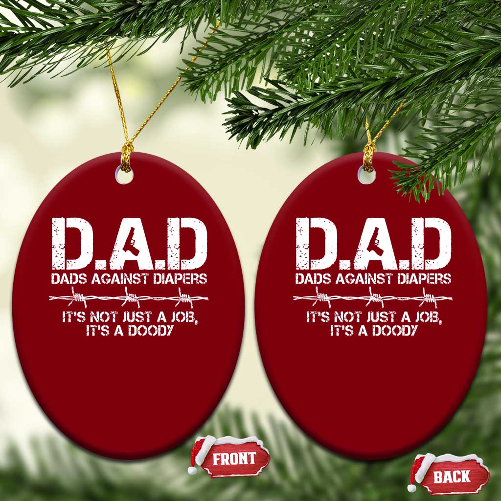 Dads Against Diapers It's Not Just A Job It's A Doody Ceramic Ornament Funny Gun New Dad
