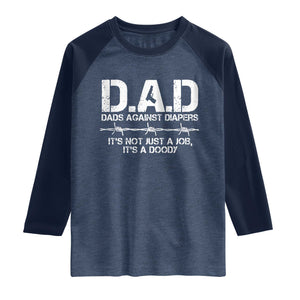 Dads Against Diapers It's Not Just A Job It's A Doody Raglan Shirt Funny Gun New Dad