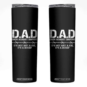 Dads Against Diapers It's Not Just A Job It's A Doody Skinny Tumbler Funny Gun New Dad