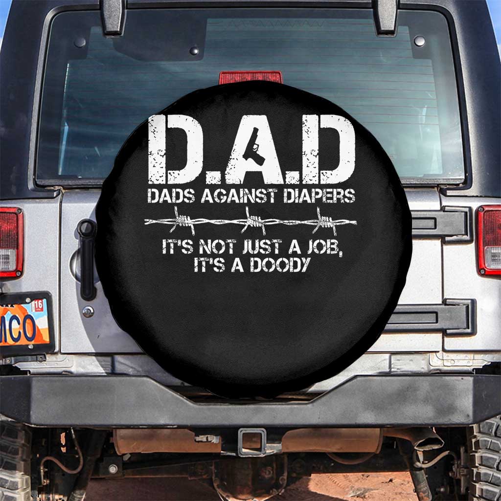 Dads Against Diapers It's Not Just A Job It's A Doody Spare Tire Cover Funny Gun New Dad