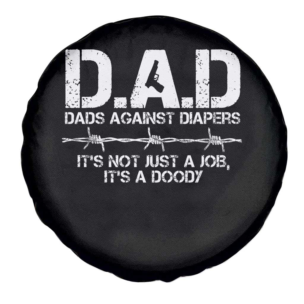 Dads Against Diapers It's Not Just A Job It's A Doody Spare Tire Cover Funny Gun New Dad