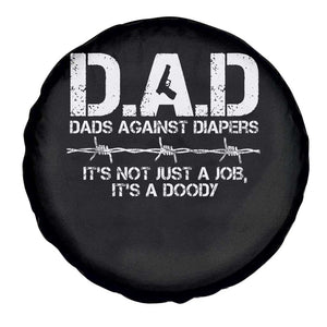 Dads Against Diapers It's Not Just A Job It's A Doody Spare Tire Cover Funny Gun New Dad