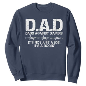 Dads Against Diapers It's Not Just A Job It's A Doody Sweatshirt Funny Gun New Dad