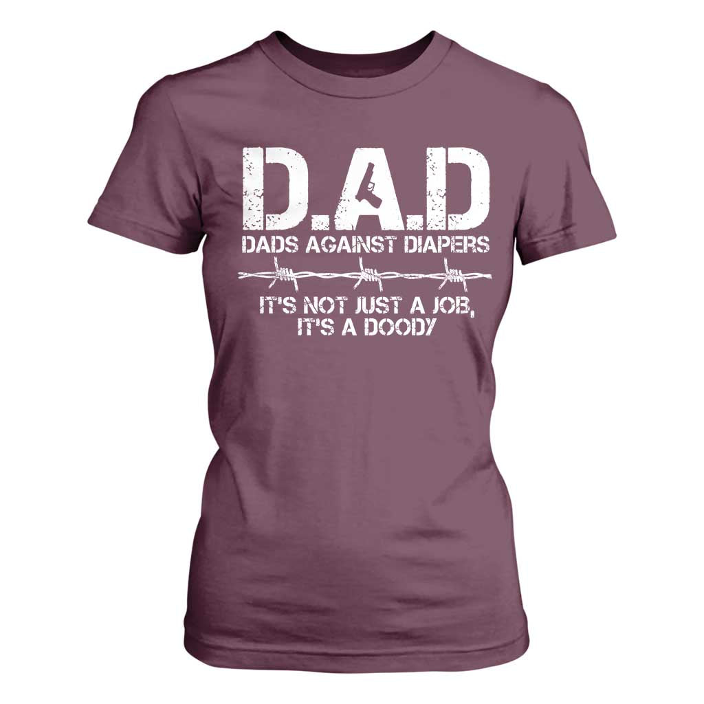 Dads Against Diapers It's Not Just A Job It's A Doody T Shirt For Women Funny Gun New Dad