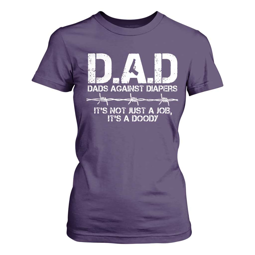 Dads Against Diapers It's Not Just A Job It's A Doody T Shirt For Women Funny Gun New Dad