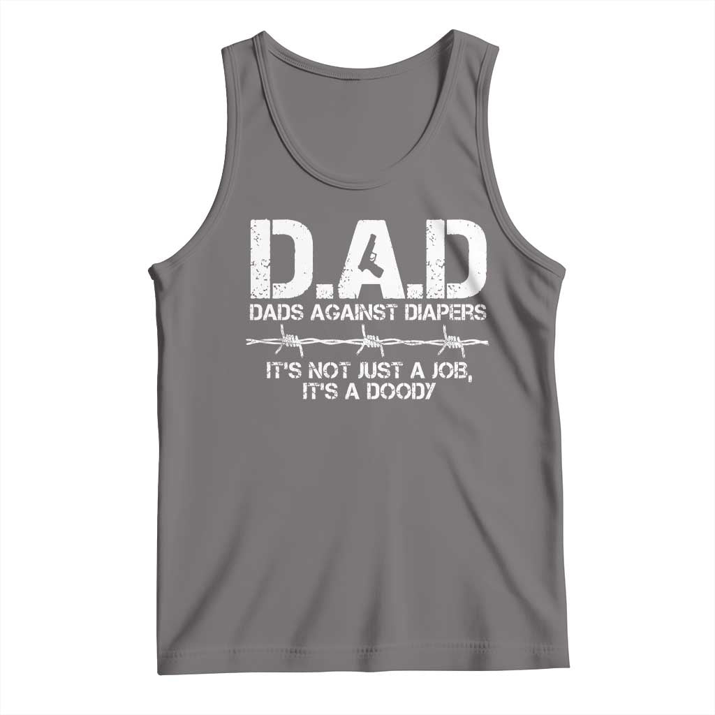 Dads Against Diapers It's Not Just A Job It's A Doody Tank Top Funny Gun New Dad