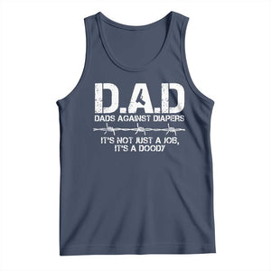 Dads Against Diapers It's Not Just A Job It's A Doody Tank Top Funny Gun New Dad