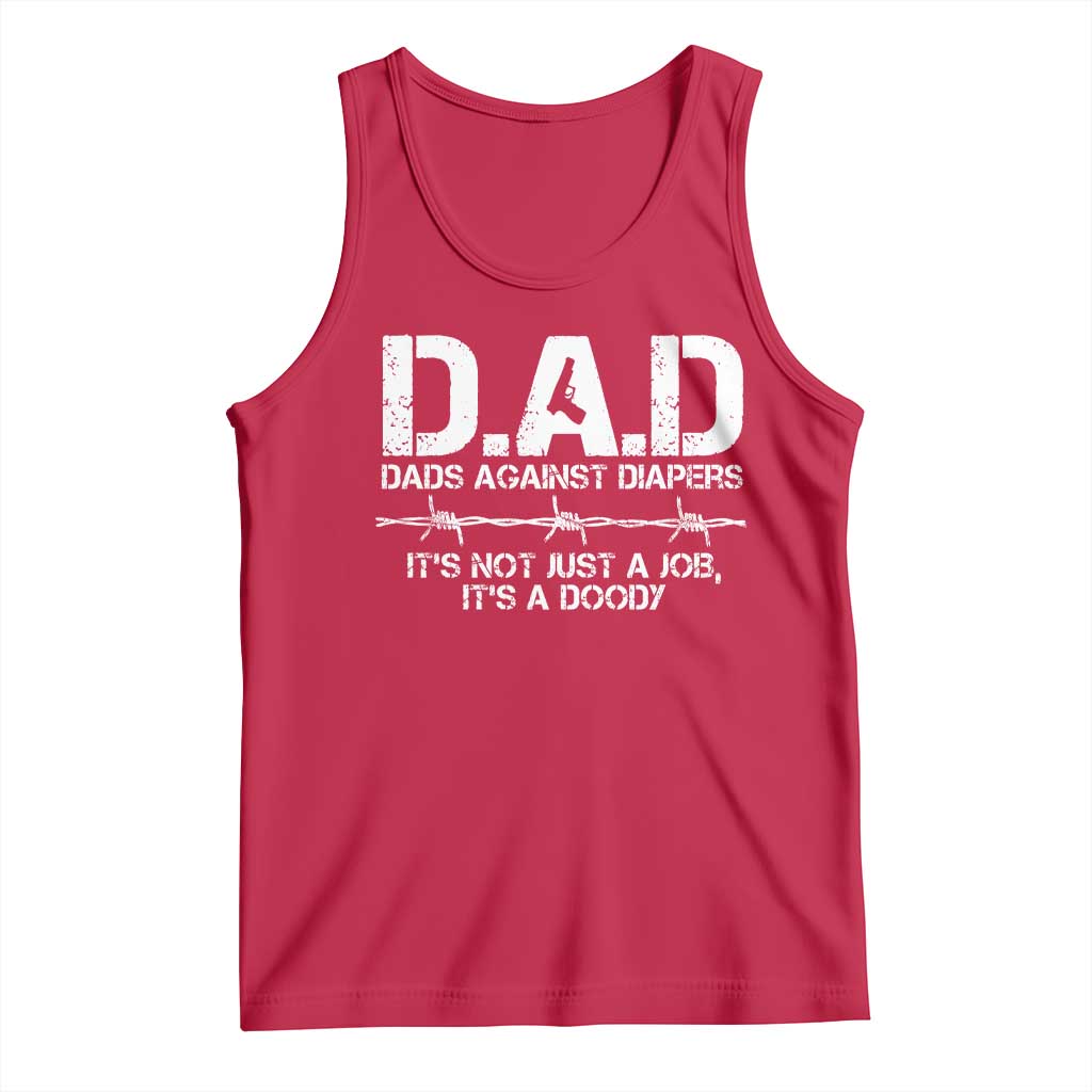 Dads Against Diapers It's Not Just A Job It's A Doody Tank Top Funny Gun New Dad