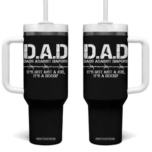Dads Against Diapers It's Not Just A Job It's A Doody Tumbler With Handle Funny Gun New Dad TS11 One Size: 40 oz Black Print Your Wear
