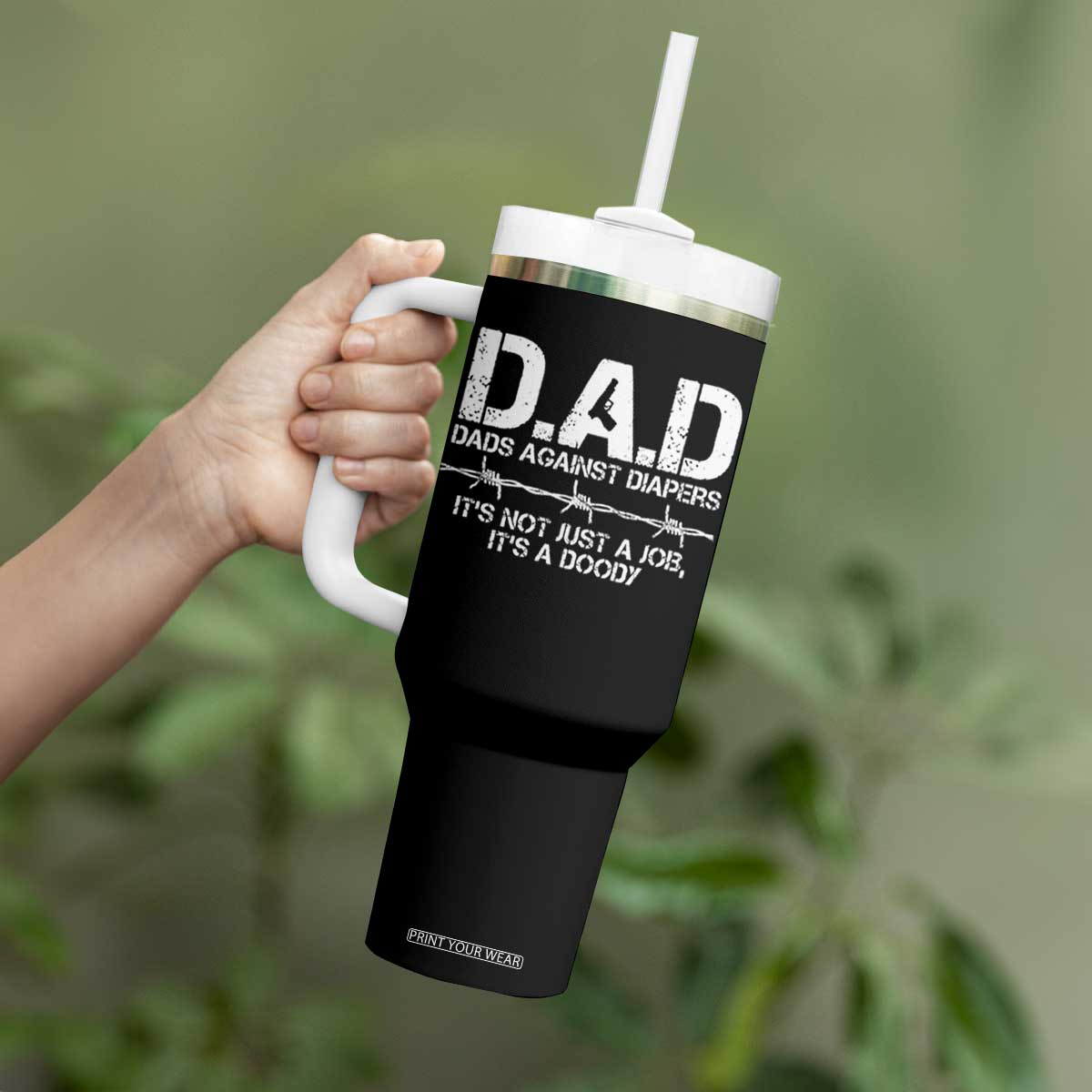 Dads Against Diapers It's Not Just A Job It's A Doody Tumbler With Handle Funny Gun New Dad TS11 Print Your Wear
