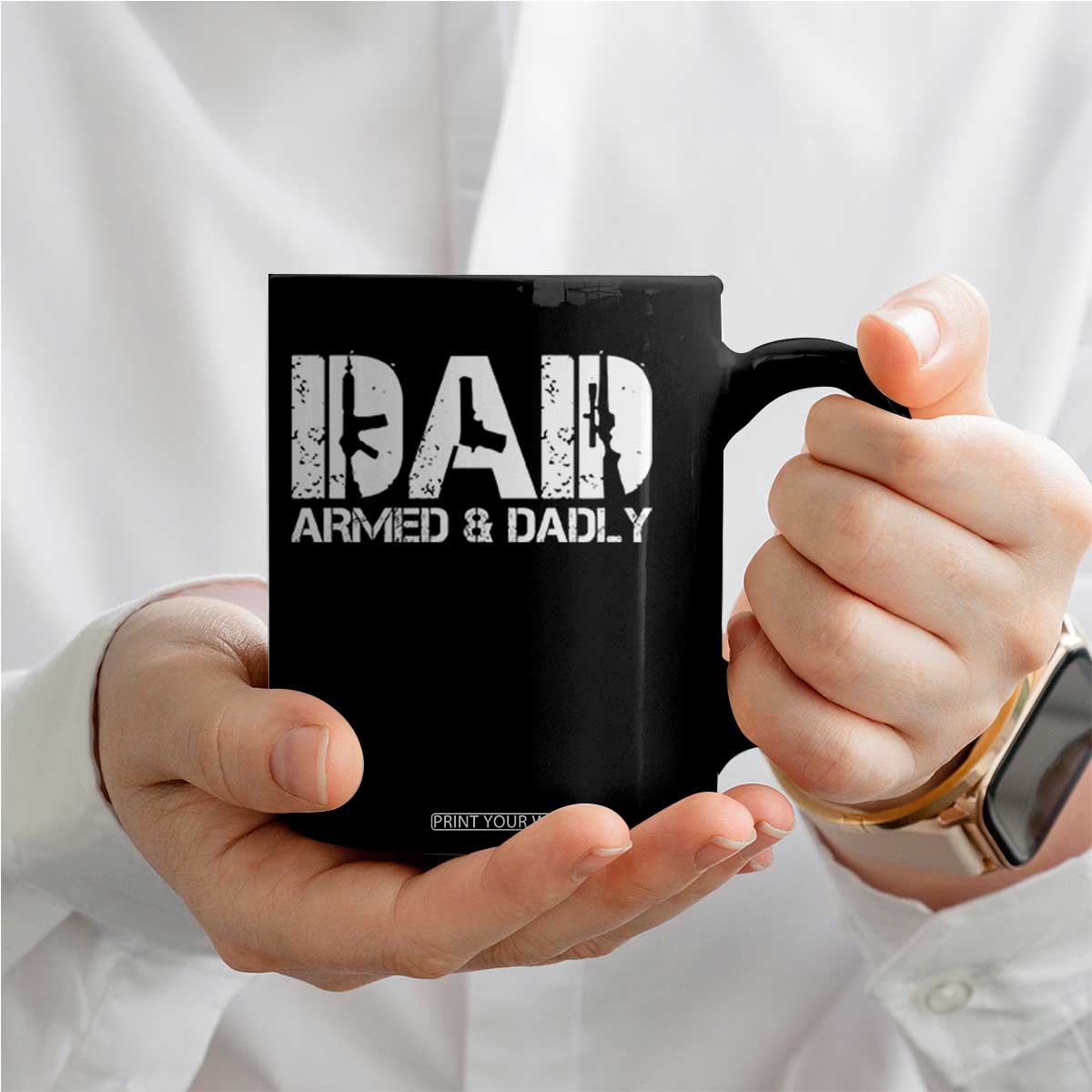 Armed And Dadly Dad Coffee Mug Fathers Day Pro Gun Owner TS11 Print Your Wear