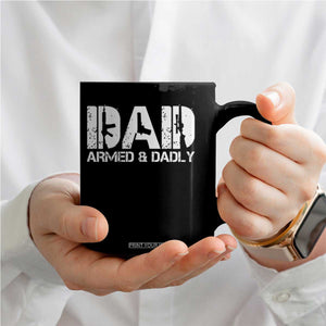 Armed And Dadly Dad Coffee Mug Fathers Day Pro Gun Owner TS11 Print Your Wear