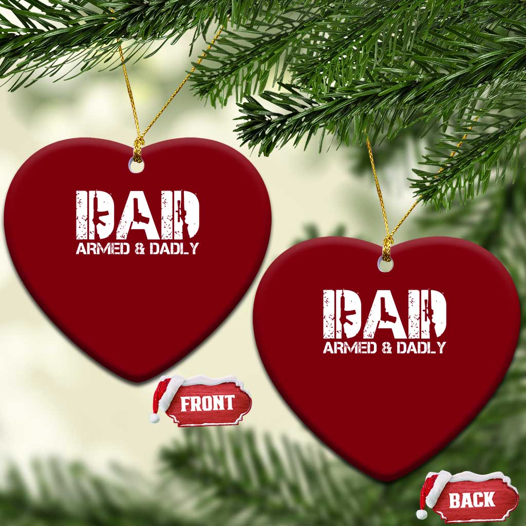 Armed And Dadly Dad Ceramic Ornament Fathers Day Pro Gun Owner TS11 Print Your Wear