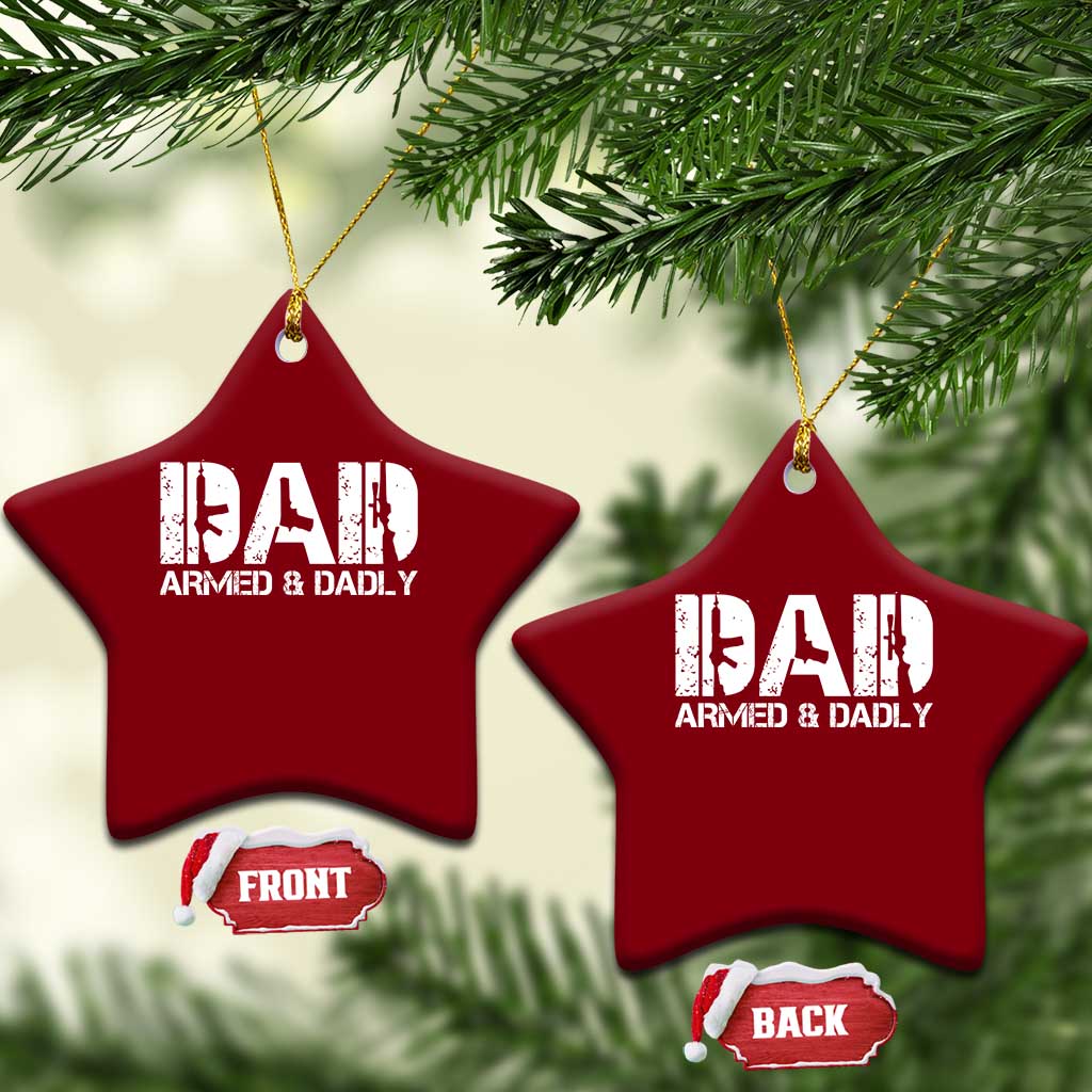 Armed And Dadly Dad Ceramic Ornament Fathers Day Pro Gun Owner TS11 Print Your Wear