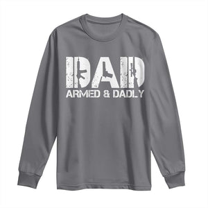 Armed And Dadly Dad Long Sleeve Shirt Fathers Day Pro Gun Owner