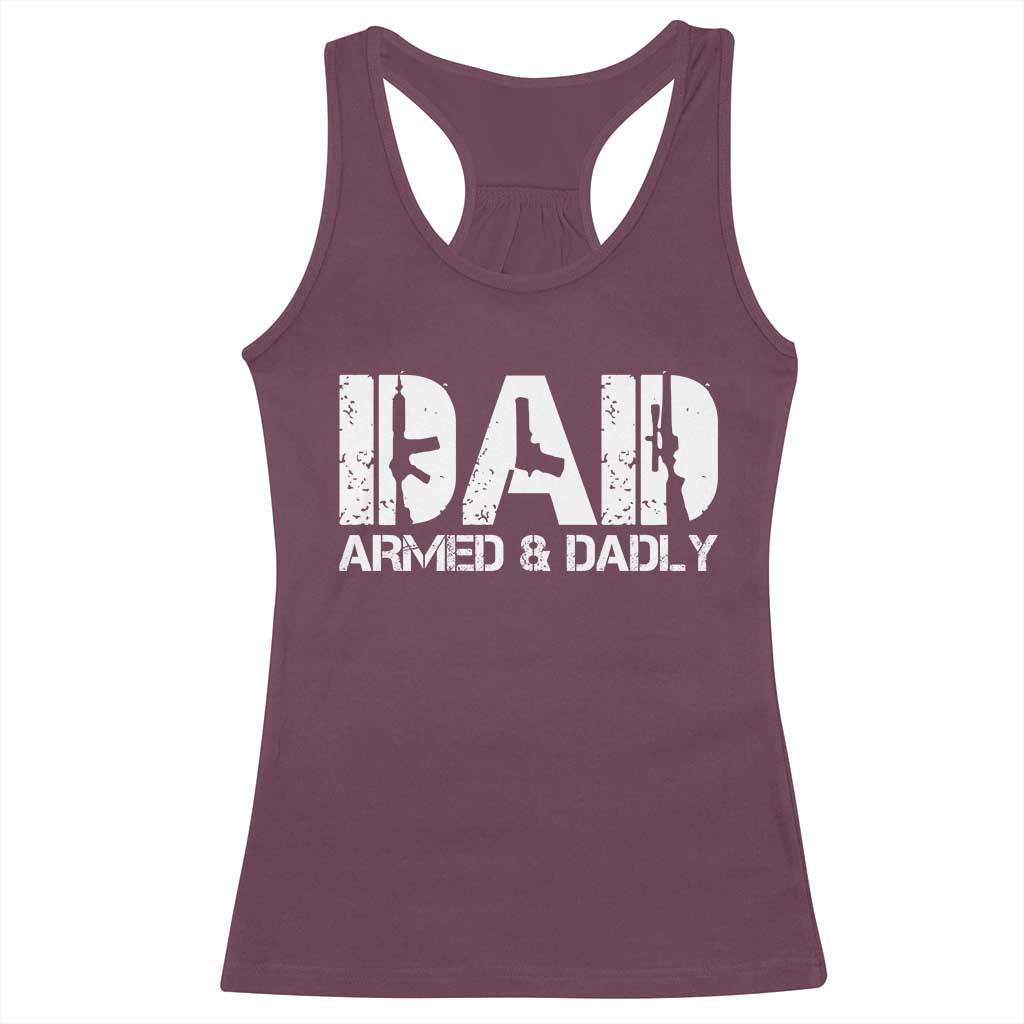 Armed And Dadly Dad Racerback Tank Top Fathers Day Pro Gun Owner