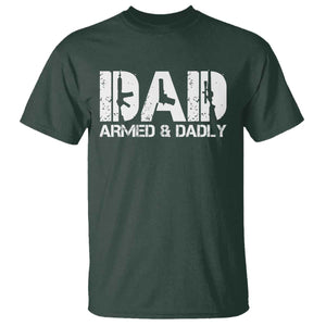 Armed And Dadly Dad T Shirt Fathers Day Pro Gun Owner