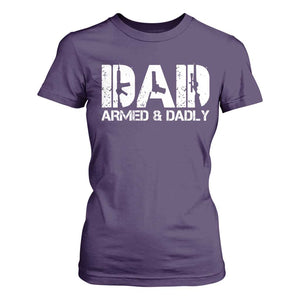 Armed And Dadly Dad T Shirt For Women Fathers Day Pro Gun Owner